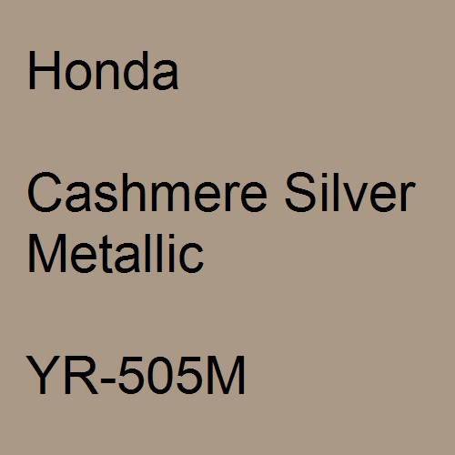 Honda, Cashmere Silver Metallic, YR-505M.